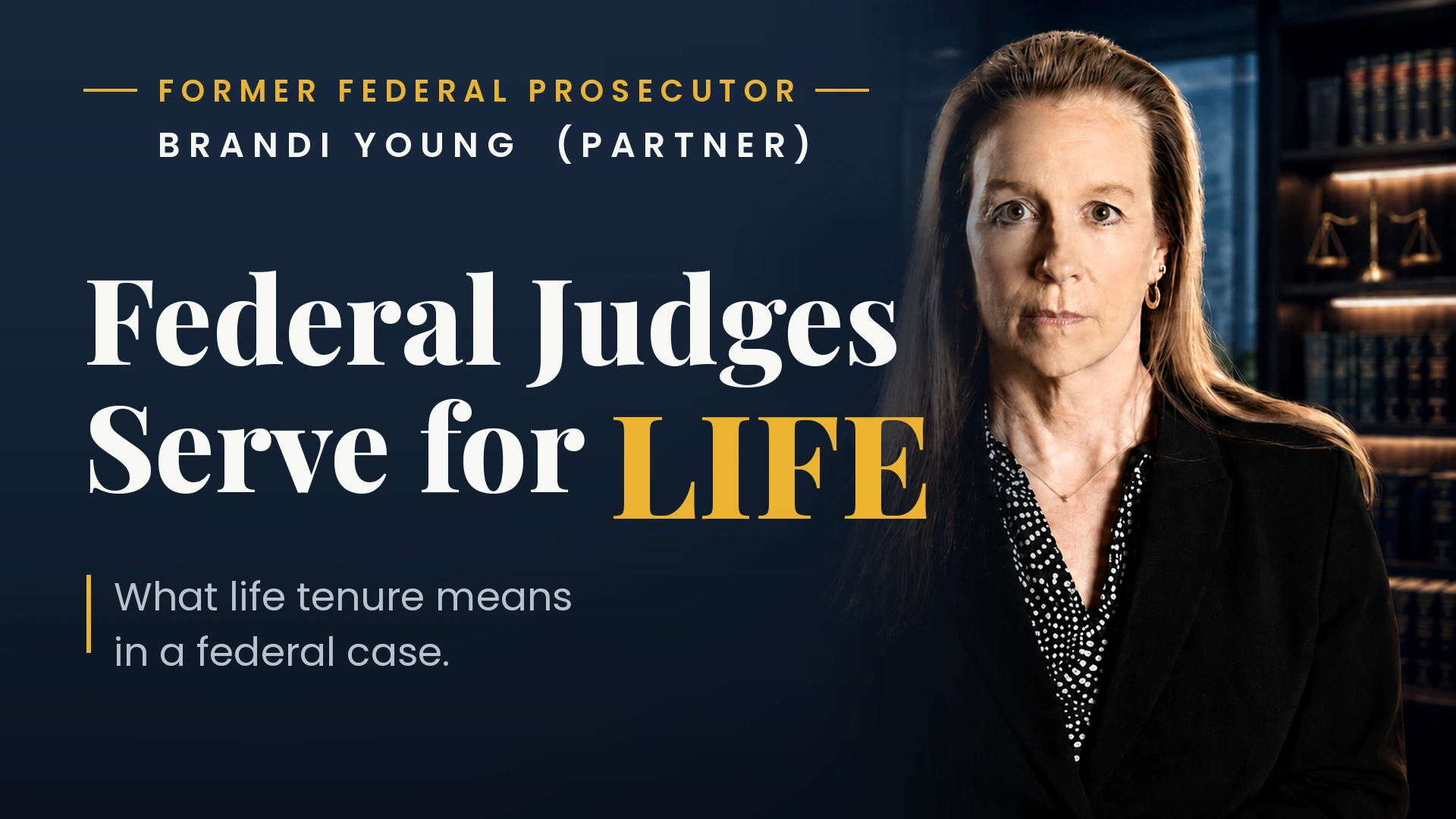 Judges serve for life